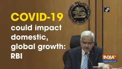 COVID-19 could impact domestic, global growth: RBI
