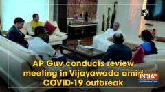 AP Guv conducts review meeting in Vijayawada amid COVID-19 outbreak