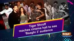 Tiger Shroff reaches cinema hall to see 'Baaghi 3'audience