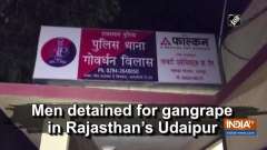 Men detained for gangrape in Rajasthan's Udaipur