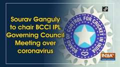 Sourav Ganguly to chair BCCI IPL Governing Council Meeting over coronavirus
