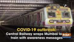 COVID-19 outbreak: Central Railway wraps Mumbai local train with awareness messages