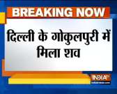 Delhi violence: One more body recovered from drain in Gokulpuri