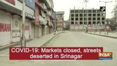 COVID-19: Markets closed, streets deserted in Srinagar