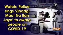 Watch: Police sings 'Zindagi Maut Na Ban Jaye' to aware people on COVID-19