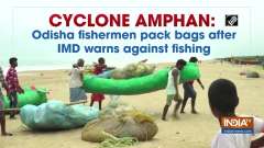 Cyclone Amphan: Odisha fishermen pack bags after IMD warns against fishing activities