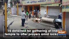 15 detained for gathering at Indore temple to offer prayers amid lockdown