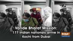 Vande Baharat Mission: 177 Indian nationals arrive in Kochi from Dubai