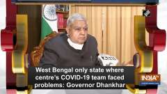 West Bengal only state where centre's COVID-19 team faced problems: Governor Dhankhar