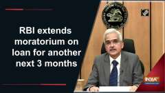 RBI extends moratorium on loan for another next 3 months