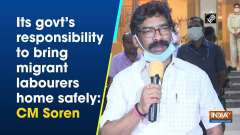 Its govt's responsibility to bring migrant labourers home safely: CM Soren