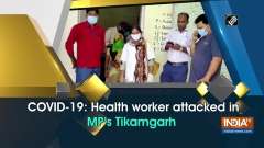 COVID-19: Health worker attacked in MP's Tikamgarh