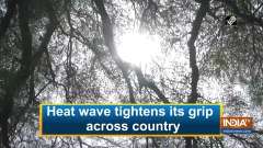 Heat wave tightens its grip across country