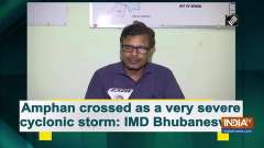 Amphan crossed as a very severe cyclonic storm: IMD Bhubaneswar