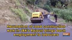 Resumption of road construction work in JandK's Rajouri brings back employment to labourers