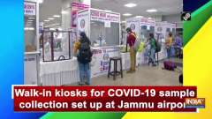 Walk-in kiosks for COVID-19 sample collection set up at Jammu airport