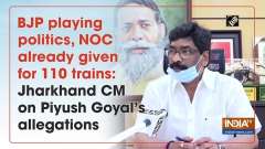 BJP playing politics, NOC already given for 110 trains: Jharkhand CM on Piyush Goyal's allegations
