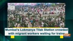 Mumbai's Lokmanya Tilak Station crowded with migrant workers waiting for trains