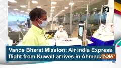 Vande Bharat Mission: Air India Express flight from Kuwait arrives in Ahmedabad