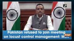 Pakistan refused to join meeting on locust control management: MEA