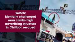 Watch: Mentally challenged man climbs high advertising structure in Chittoor, rescued