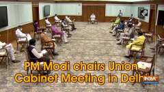 PM Modi chairs Union Cabinet Meeting in Delhi