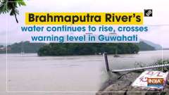 Brahmaputra River's water continues to rise, crosses warning level in Guwahati