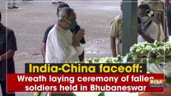 India-China faceoff: Wreath laying ceremony of fallen soldiers held in Bhubaneswar