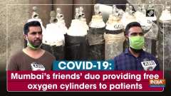 COVID-19: Mumbai's friends' duo providing free oxygen cylinders to patients