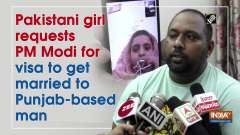 Pakistani girl requests PM Modi for visa to get married to Punjab-based man