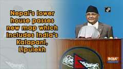 Nepal's lower house passes new map which includes India's Kalapani, Lipulekh