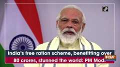 India's free ration scheme, benefitting over 80 crores, stunned the world: PM Modi