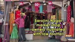 Sarojini Nagar market shop owners frustrated with low footfall