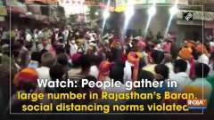 Watch: People gather in large number in Rajasthan's Baran, social distancing norms violated