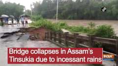 Bridge collapses in Assam's Tinsukia due to incessant rains