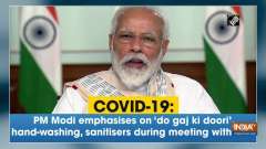 COVID-19: PM Modi emphasises on 'do gaj ki doori', hand-washing, sanitisers during meeting with CMs