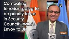 Combating terrorism going to be priority for us in Security Council: India's Envoy to UN