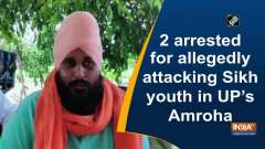 2 arrested for allegedly attacking Sikh youth in UP's Amroha