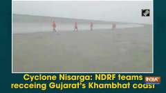 Cyclone Nisarga: NDRF teams recceing Gujarat's Khambhat coast