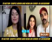 Adhvik Mahajan and wife Neha talk about how they are supporting each other during quarantine