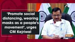 'Promote social distancing, wearing masks as a people's movement', urges CM Kejriwal