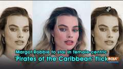 Margot Robbie to star in female-centric 'Pirates of the Caribbean' flick