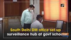 South Delhi DM office set up surveillance hub at govt school