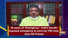 45 years of 'Emergency': Indira Gandhi imposed emergency to save her PM chair, says RS Prasad