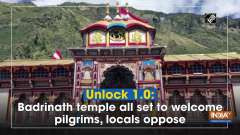 Unlock 1.0: Badrinath temple all set to welcome pilgrims, locals oppose