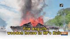Fire engulfs wooden house in HP's Kullu