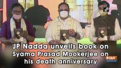 JP Nadda unveils book on Syama Prasad Mookerjee on his death anniversary