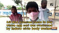 BJP MLA promises house to boy whose egg cart was overturned by Indore civic body workers