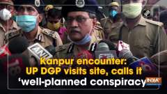 Kanpur encounter: UP DGP visits site, calls it 'well-planned conspiracy'