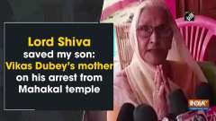 Lord Shiva saved my son: Vikas Dubey's mother on his arrest from Mahakal temple